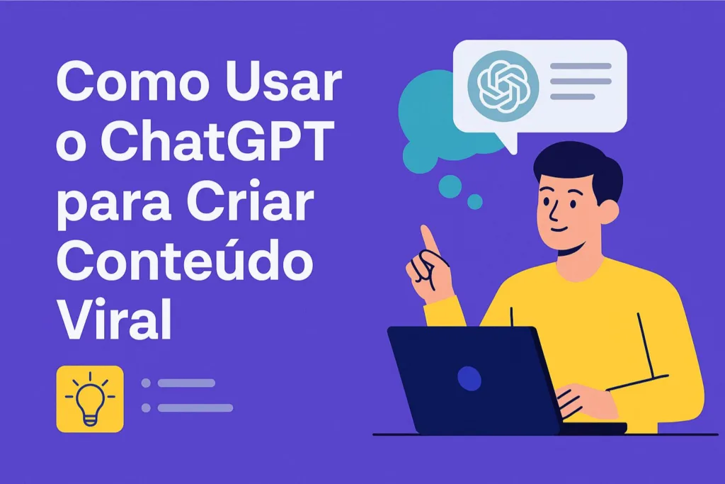 Como Usar o ChatGPT para Criar Conteúdo Viral